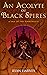 An Acolyte of Black Spires:...