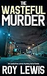 The Wasteful Murder