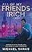All Of My Friends Are Rich by Michael Sarais All Of My Friends Are Rich by Michael Sarais