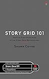 The Story Grid 101: The Five First Principles of the Story Grid Methodology (Beats)