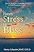 From Stress to Bliss by Martez Schembri