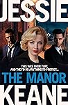 The Manor: The Enemy Is Close To Home In This Gritty Gangland Thriller From Top Five Bestseller Jessie Keane
