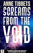 Screams from the Void