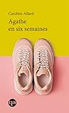 Agathe en six semaines