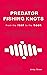 Predator Fishing Knots - Fr...