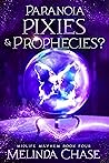 Paranoia, Pixies & Prophecies? (Midlife Mayhem, #4)