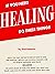 If You Need Healing Do These Things