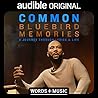 Bluebird Memories by Common
