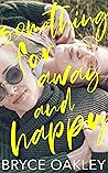 Something Far Away and Happy by Bryce Oakley