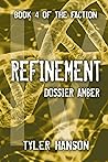 Refinement: Dossier Amber (The Faction Book 4)