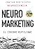 Neuromarketing: Vende al ce...