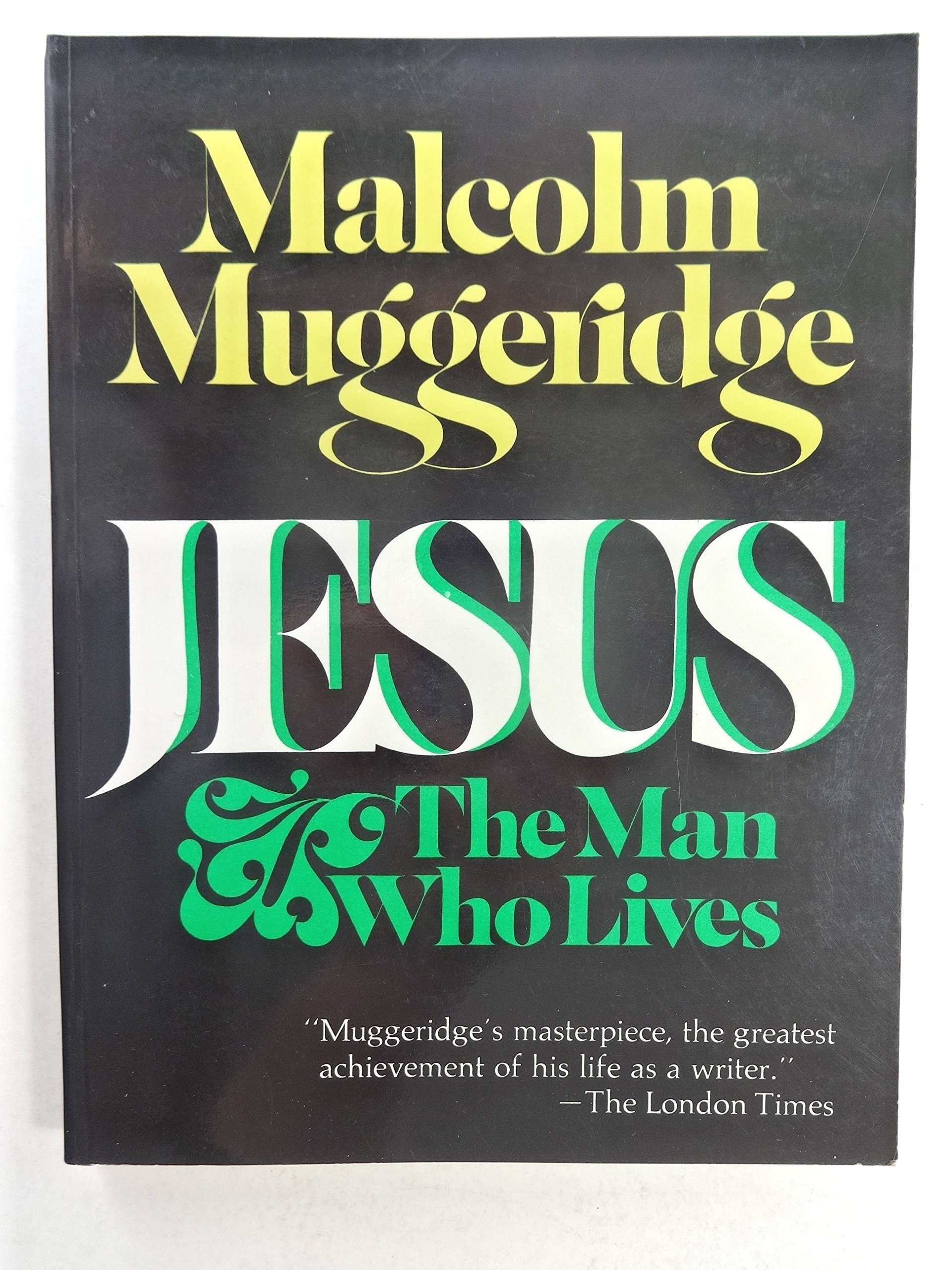 Jesus, The Man Who Lives (Paperback)