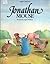 Jonathan Mouse (A North-South picture book)