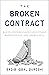 The Broken Contract: Making Our Democracies Accountable, Representative, and Less Wasteful