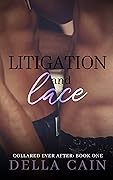 Litigation and Lace