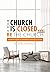 If Your Church is Closed . ...