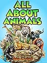 All About Animals All About Animals