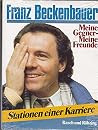 Meine Gegner. Meine Freunde. Stationen einer Karriere