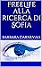 FreeLife alla ricerca di Sofia (Italian Edition)