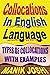 Collocations in the English Language: Types of Collocations with Examples (English Daily Use Book 31)