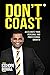 Don't Coast : Accelerate Your Personal and Professional Growth