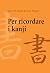 Per ricordare i kanji 1: Co...