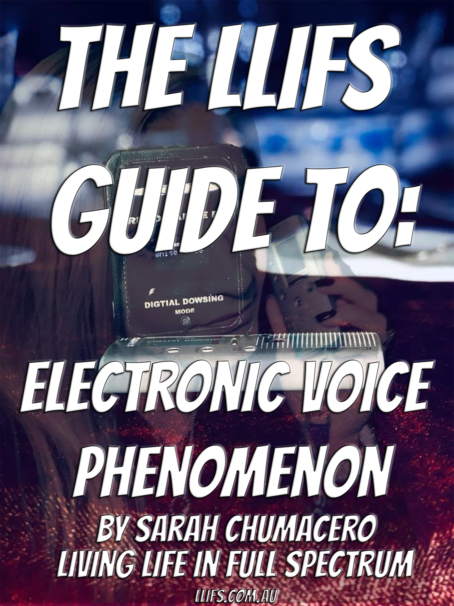 The LLIFS Guide to EVP