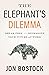The Elephant's Dilemma: Break Free and Reimagine Your Future at Work
