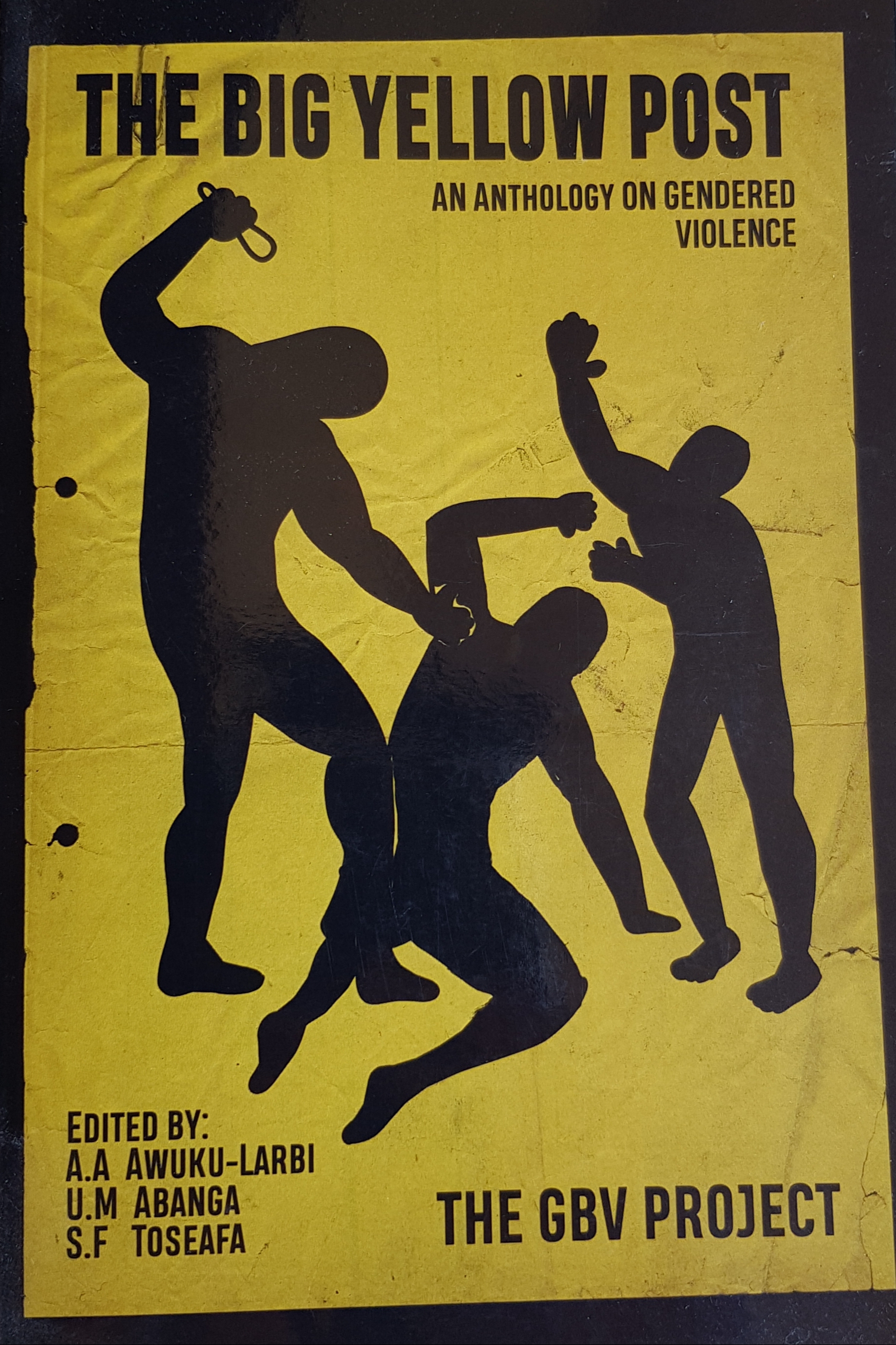 The Big Yellow Post, An Anthology on Gendered Violence