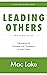 Leading Others: Developing the Character and Competency to Lead Others (Discipling Leaders Book 1)