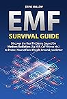 EMF: Survival Guide. Discover the Real Problems Caused by Modern Radiation (5g, Wifi, Cell Phones etc.), to Protect Yourself and People Around you Better EMF: Survival Guide. Discover the Real Problems Caused by Modern Radiation (5g, Wifi, Cell Phones etc.), to Protect Yourself and People Around you Better