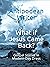 What if Jesus Came Back?: G...