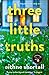 Three Little Truths
