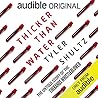 Thicker Than Water by Tyler Shultz
