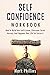 Self Confidence Workbook by Mark Phillins