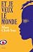 Et je veux le monde