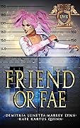 Friend or Fae