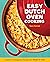 Easy Dutch Oven Cooking: Classic and Contemporary Recipes in 5 Steps or Less