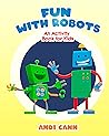 Fun with Robots: An Activity Book for Kids