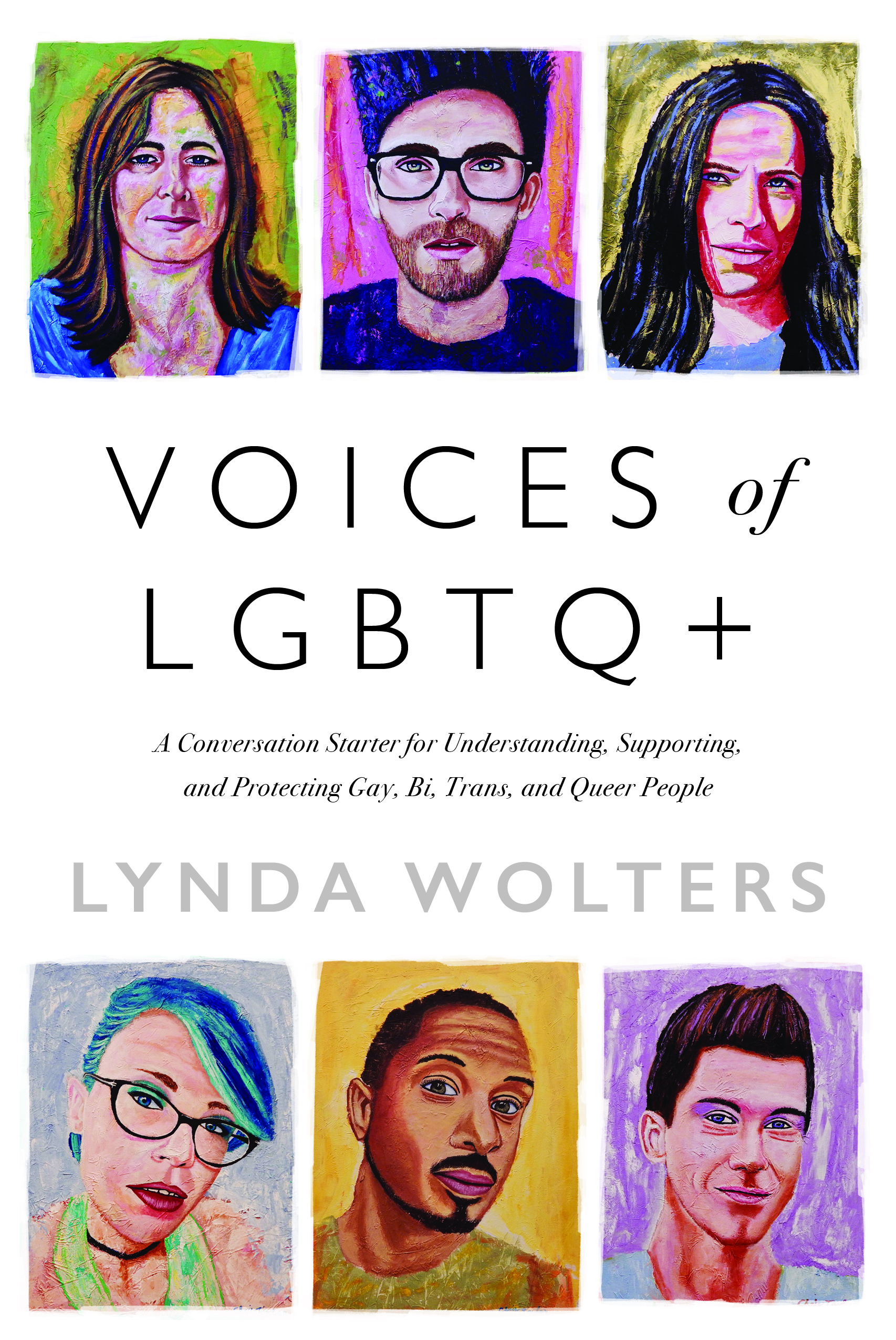 Voices of LGBTQ+: A Conversation Starter for Understanding, Supporting and Protecting Gay, Bi, Trans, and Queer People