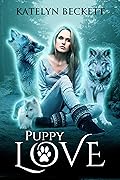 Puppy Love (Her Secret Menagerie, #1)