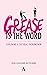 'Grease Is the Word': Exploring a Cultural Phenomenon