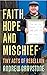 Faith, Hope and Mischief by Andrew Graystone