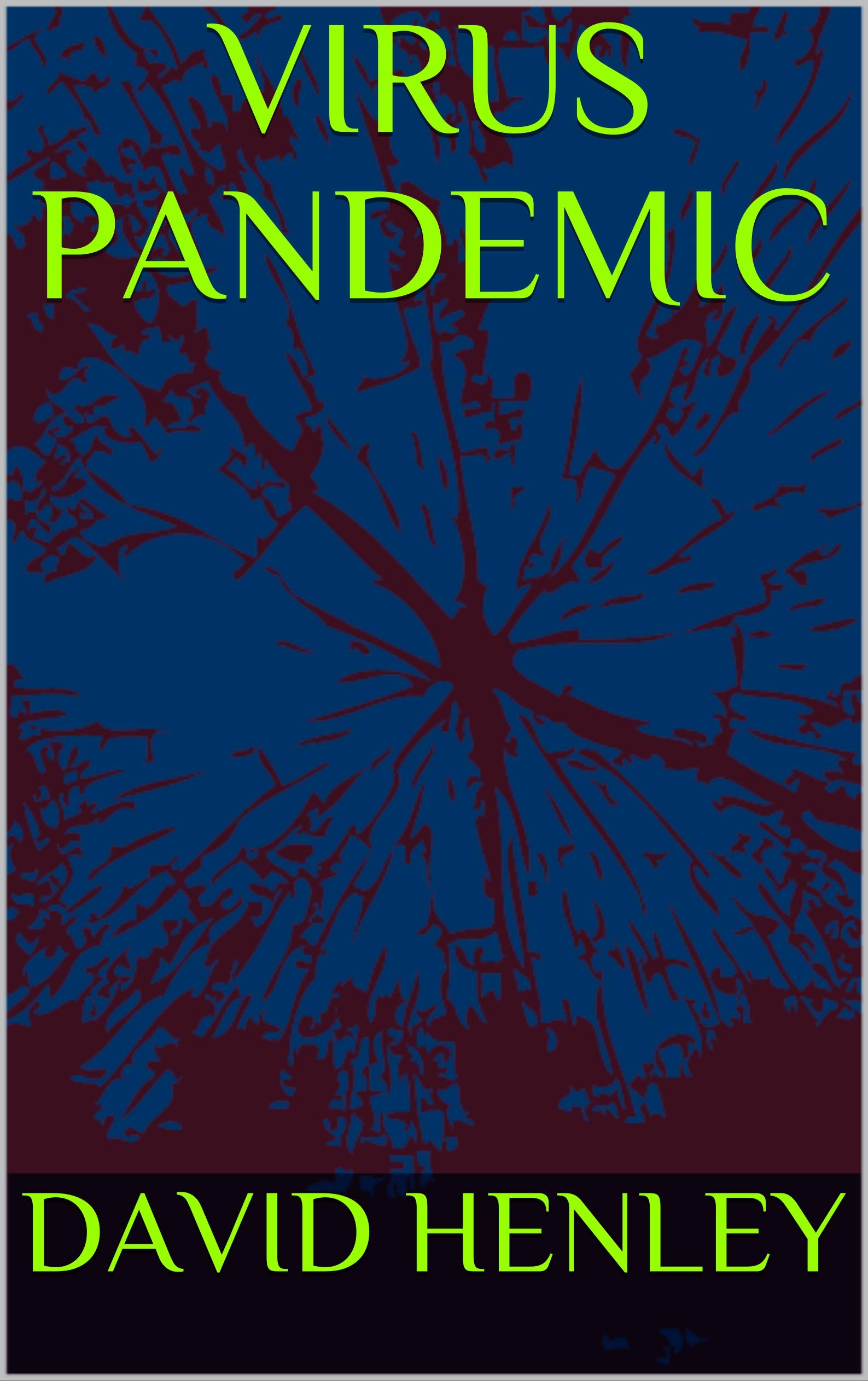VIRUS PANDEMIC (Kindle Edition)