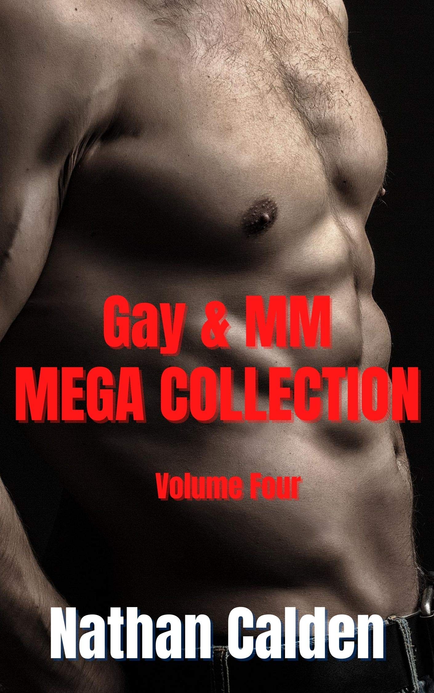 Gay & MM Mega Collection: Volume Four (Kindle Edition)