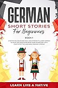 German Short Stories for Beginners Book 1