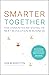 Smarter Together by Rob Bernshteyn