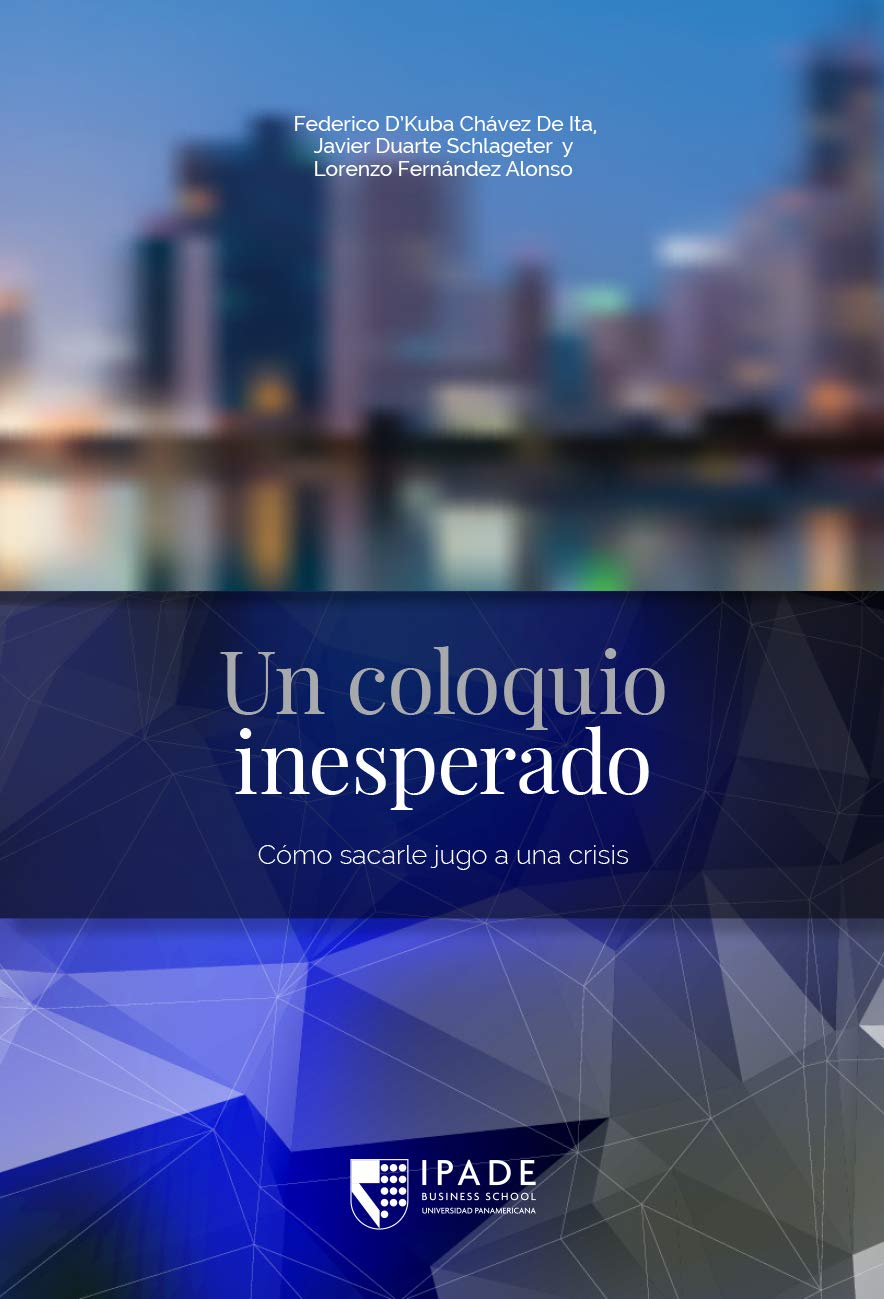 Un coloquio inesperado: Sácale jugo a una crisis (Spanish Edition)