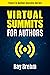 Virtual Summits for Authors: How to Rapidly Increase Your Authority, Email List, Connections and Income, Even If No One Knows Who You Are (Youru.tv Author Success Series Book 1)