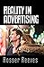 Reality in Advertising by Rosser Reeves